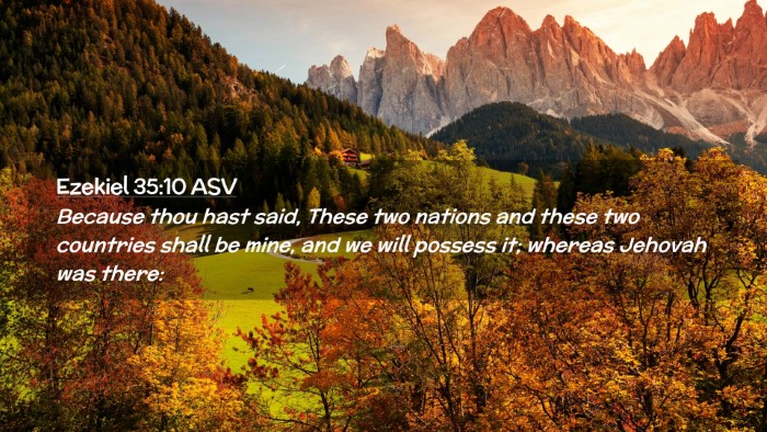 Picture 02 - Ezekiel 35:10 ASV Desktop Wallpaper - Because thou hast said, These two nations and - Desktop Bible Verse Wallpaper