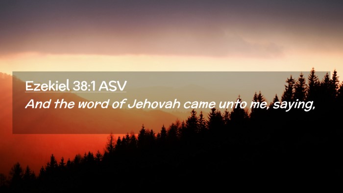 Picture 02 - Ezekiel 38:1 ASV Desktop Wallpaper - And the word of Jehovah came unto me, - Desktop Bible Verse Wallpaper