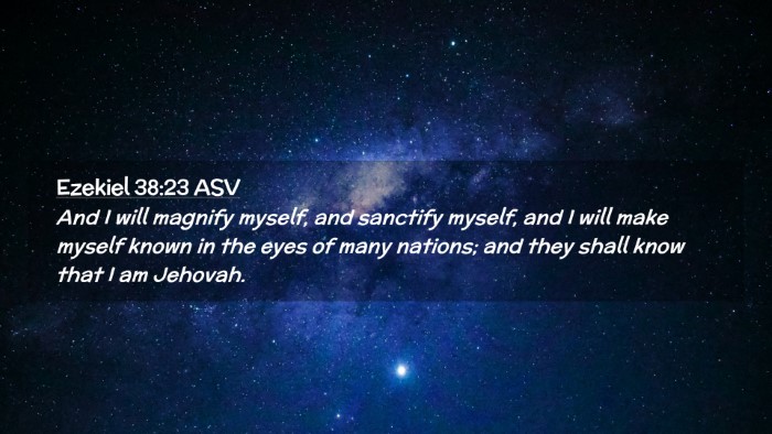 Picture 02 - Ezekiel 38:23 ASV Desktop Wallpaper - And I will magnify myself, and sanctify myself, - Desktop Bible Verse Wallpaper