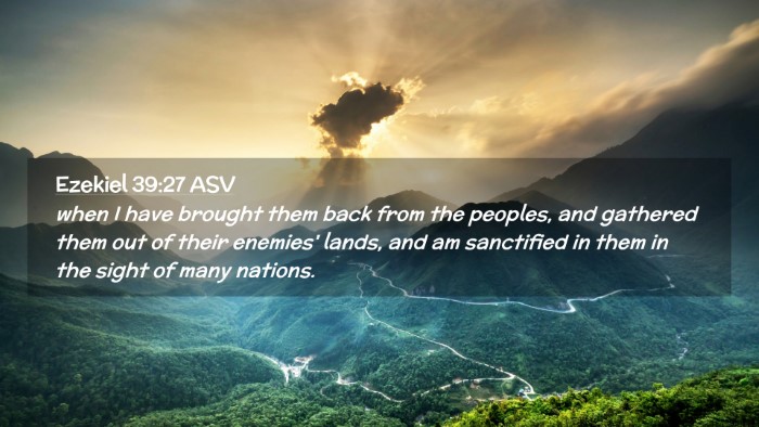 Picture 02 - Ezekiel 39:27 ASV Desktop Wallpaper - when I have brought them back from the peoples, - Desktop Bible Verse Wallpaper