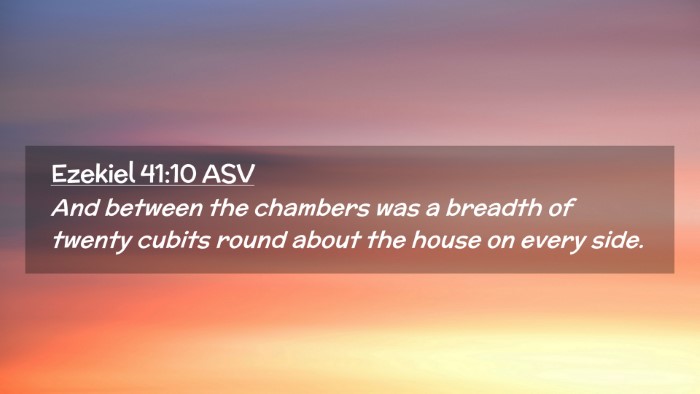 Picture 02 - Ezekiel 41:10 ASV Desktop Wallpaper - And between the chambers was a breadth of twenty - Desktop Bible Verse Wallpaper
