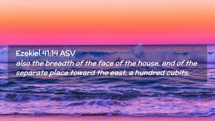Picture 02 - Ezekiel 41:14 ASV Desktop Wallpaper - also the breadth of the face of the house, and of - Desktop Bible Verse Wallpaper