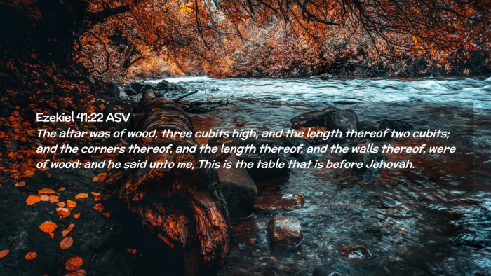 Picture 02 - Ezekiel 41:22 ASV Desktop Wallpaper - The altar was of wood, three cubits high, and the - Desktop Bible Verse Wallpaper