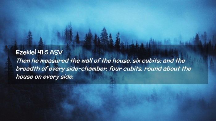 Picture 02 - Ezekiel 41:5 ASV Desktop Wallpaper - Then he measured the wall of the house, six - Desktop Bible Verse Wallpaper