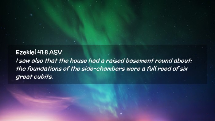 Picture 02 - Ezekiel 41:8 ASV Desktop Wallpaper - I saw also that the house had a raised basement - Desktop Bible Verse Wallpaper