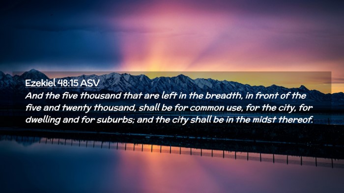 Picture 02 - Ezekiel 48:15 ASV Desktop Wallpaper - And the five thousand that are left in the - Desktop Bible Verse Wallpaper
