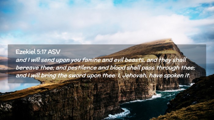 Picture 02 - Ezekiel 5:17 ASV Desktop Wallpaper - and I will send upon you famine and evil beasts, - Desktop Bible Verse Wallpaper