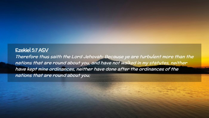 Picture 02 - Ezekiel 5:7 ASV Desktop Wallpaper - Therefore thus saith the Lord Jehovah: Because ye - Desktop Bible Verse Wallpaper