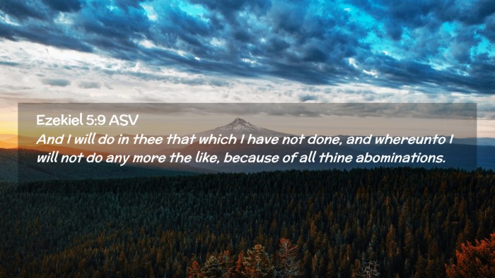 Picture 02 - Ezekiel 5:9 ASV Desktop Wallpaper - And I will do in thee that which I have not done, - Desktop Bible Verse Wallpaper
