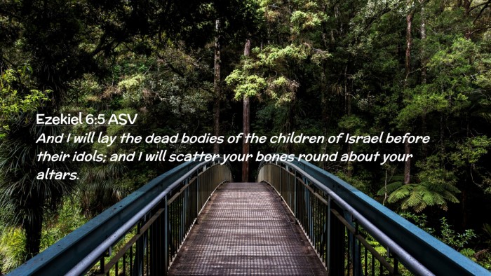 Picture 02 - Ezekiel 6:5 ASV Desktop Wallpaper - And I will lay the dead bodies of the children of - Desktop Bible Verse Wallpaper
