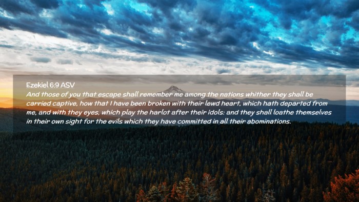 Picture 02 - Ezekiel 6:9 ASV Desktop Wallpaper - And those of you that escape shall remember me - Desktop Bible Verse Wallpaper