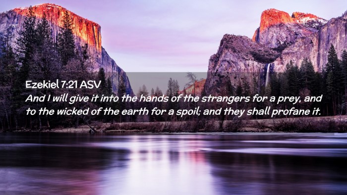 Picture 02 - Ezekiel 7:21 ASV Desktop Wallpaper - And I will give it into the hands of the - Desktop Bible Verse Wallpaper