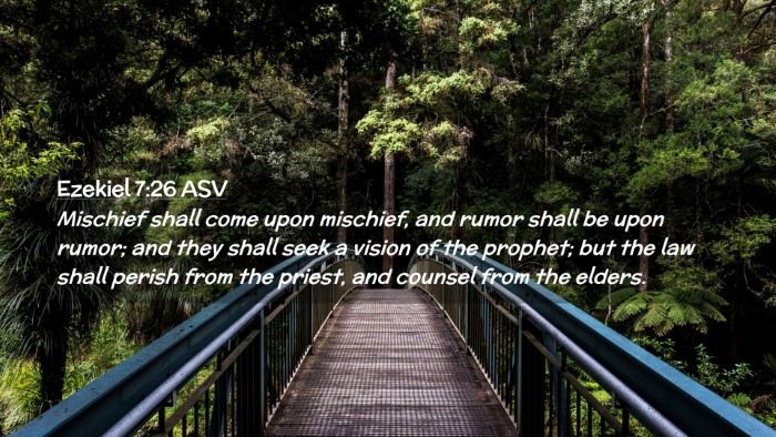 Picture 02 - Ezekiel 7:26 ASV Desktop Wallpaper - Mischief shall come upon mischief, and rumor - Desktop Bible Verse Wallpaper