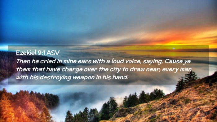 Picture 02 - Ezekiel 9:1 ASV Desktop Wallpaper - Then he cried in mine ears with a loud voice, - Desktop Bible Verse Wallpaper