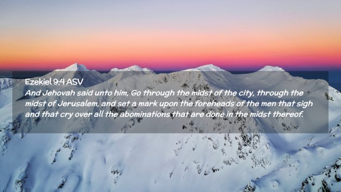 Picture 02 - Ezekiel 9:4 ASV Desktop Wallpaper - And Jehovah said unto him, Go through the midst - Desktop Bible Verse Wallpaper