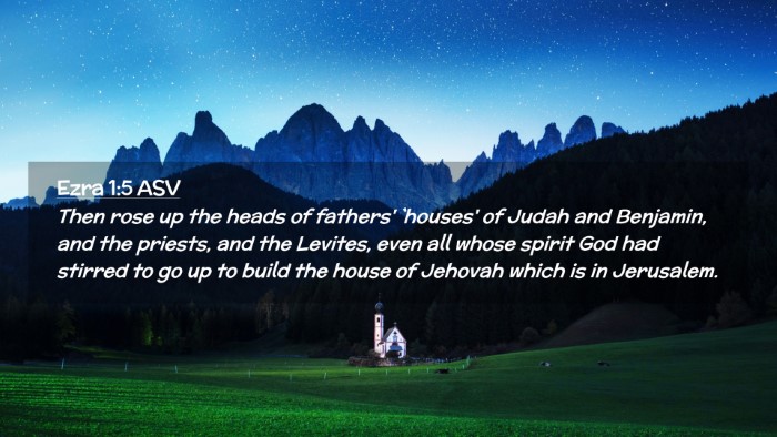 Picture 02 - Ezra 1:5 ASV Desktop Wallpaper - Then rose up the heads of fathers' `houses' of - Desktop Bible Verse Wallpaper