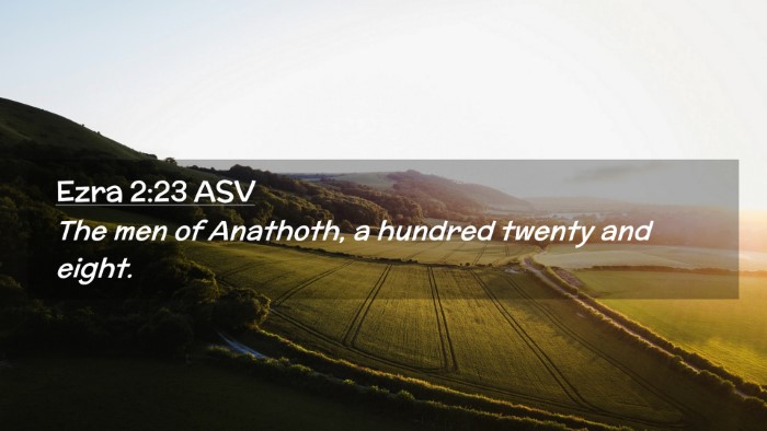 Picture 02 - Ezra 2:23 ASV Desktop Wallpaper - The men of Anathoth, a hundred twenty and - Desktop Bible Verse Wallpaper