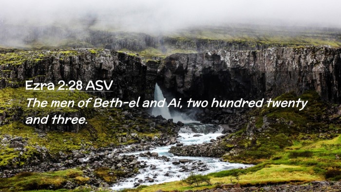 Picture 02 - Ezra 2:28 ASV Desktop Wallpaper - The men of Beth-el and Ai, two hundred twenty and - Desktop Bible Verse Wallpaper