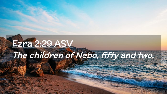 Picture 02 - Ezra 2:29 ASV Desktop Wallpaper - The children of Nebo, fifty and - Desktop Bible Verse Wallpaper