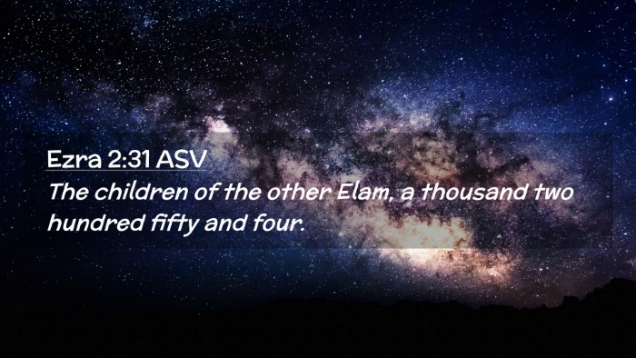 Picture 02 - Ezra 2:31 ASV Desktop Wallpaper - The children of the other Elam, a thousand two - Desktop Bible Verse Wallpaper