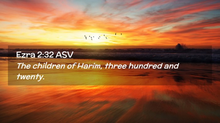 Picture 02 - Ezra 2:32 ASV Desktop Wallpaper - The children of Harim, three hundred and - Desktop Bible Verse Wallpaper