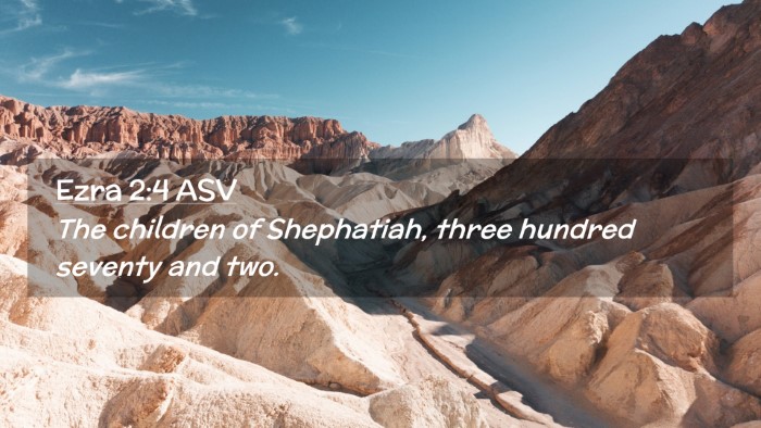 Picture 02 - Ezra 2:4 ASV Desktop Wallpaper - The children of Shephatiah, three hundred seventy - Desktop Bible Verse Wallpaper
