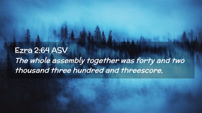 Picture 02 - Ezra 2:64 ASV Desktop Wallpaper - The whole assembly together was forty and two - Desktop Bible Verse Wallpaper
