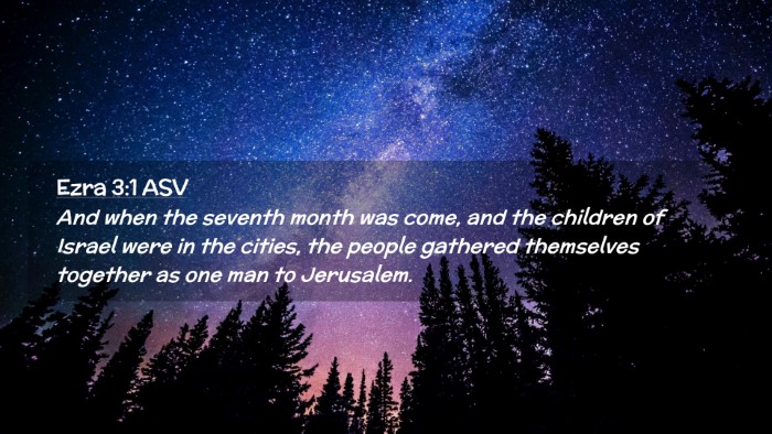 Picture 02 - Ezra 3:1 ASV Desktop Wallpaper - And when the seventh month was come, and the - Desktop Bible Verse Wallpaper