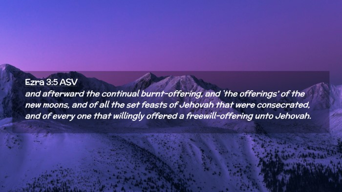 Picture 02 - Ezra 3:5 ASV Desktop Wallpaper - and afterward the continual burnt-offering, and - Desktop Bible Verse Wallpaper