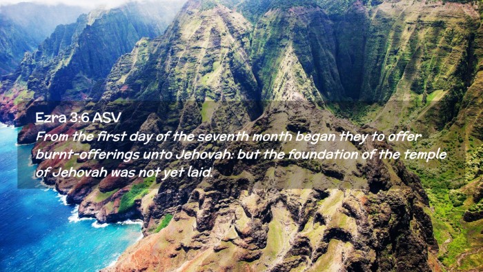 Picture 02 - Ezra 3:6 ASV Desktop Wallpaper - From the first day of the seventh month began - Desktop Bible Verse Wallpaper