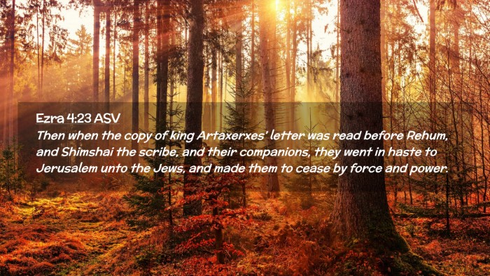 Picture 02 - Ezra 4:23 ASV Desktop Wallpaper - Then when the copy of king Artaxerxes' letter was - Desktop Bible Verse Wallpaper