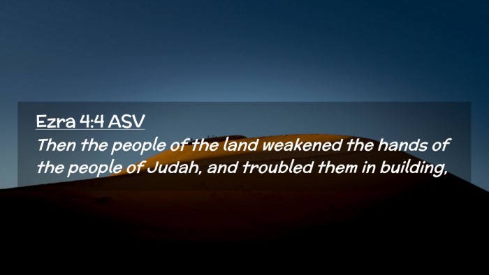 Picture 02 - Ezra 4:4 ASV Desktop Wallpaper - Then the people of the land weakened the hands of - Desktop Bible Verse Wallpaper
