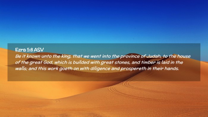 Picture 02 - Ezra 5:8 ASV Desktop Wallpaper - Be it known unto the king, that we went into the - Desktop Bible Verse Wallpaper