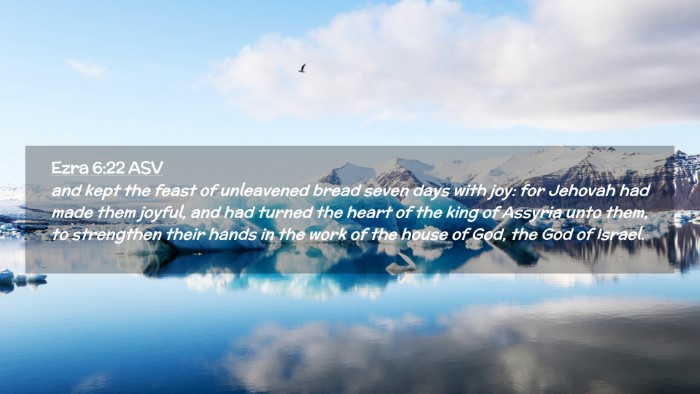 Picture 02 - Ezra 6:22 ASV Desktop Wallpaper - and kept the feast of unleavened bread seven days - Desktop Bible Verse Wallpaper