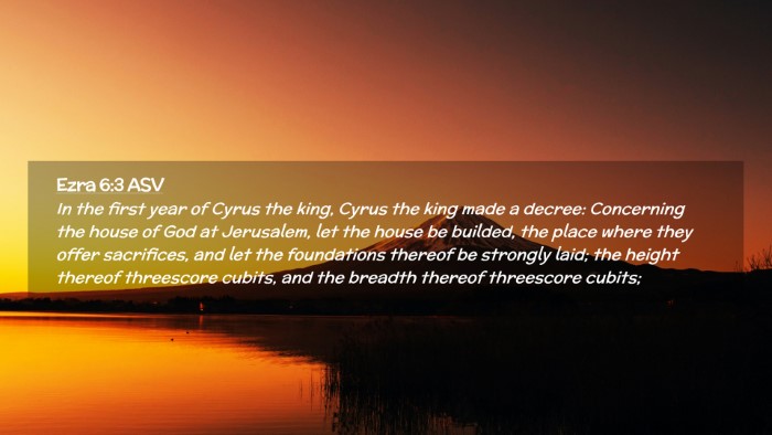 Picture 02 - Ezra 6:3 ASV Desktop Wallpaper - In the first year of Cyrus the king, Cyrus the - Desktop Bible Verse Wallpaper