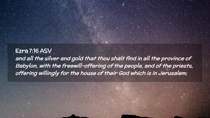 Picture 02 - Ezra 7:16 ASV Desktop Wallpaper - and all the silver and gold that thou shalt find - Desktop Bible Verse Wallpaper