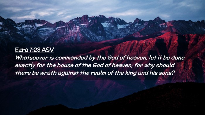 Picture 02 - Ezra 7:23 ASV Desktop Wallpaper - Whatsoever is commanded by the God of heaven, let - Desktop Bible Verse Wallpaper