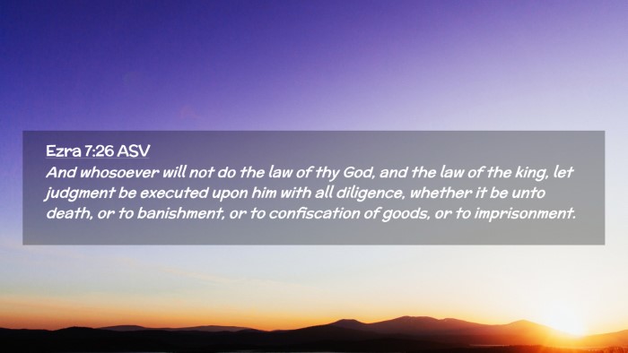 Picture 02 - Ezra 7:26 ASV Desktop Wallpaper - And whosoever will not do the law of thy God, and - Desktop Bible Verse Wallpaper