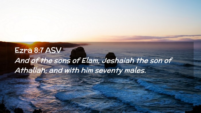 Picture 02 - Ezra 8:7 ASV Desktop Wallpaper - And of the sons of Elam, Jeshaiah the son of - Desktop Bible Verse Wallpaper