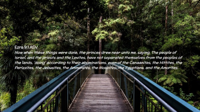 Picture 02 - Ezra 9:1 ASV Desktop Wallpaper - Now when these things were done, the princes drew - Desktop Bible Verse Wallpaper