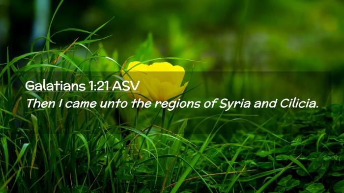 Picture 02 - Galatians 1:21 ASV Desktop Wallpaper - Then I came unto the regions of Syria and - Desktop Bible Verse Wallpaper