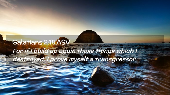 Picture 02 - Galatians 2:18 ASV Desktop Wallpaper - For if I build up again those things which I - Desktop Bible Verse Wallpaper