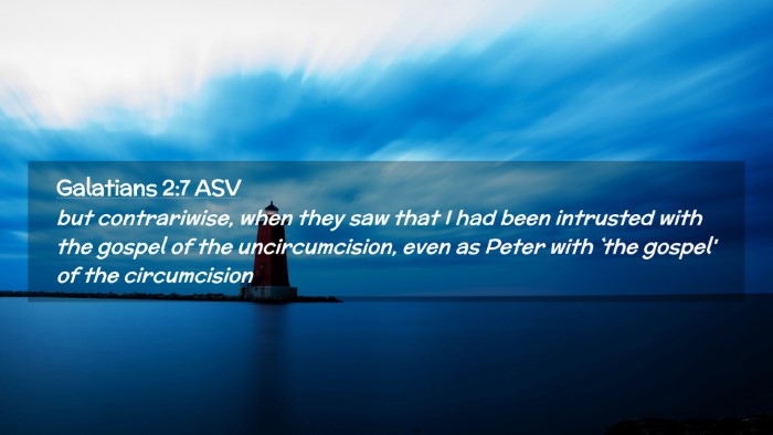 Picture 02 - Galatians 2:7 ASV Desktop Wallpaper - but contrariwise, when they saw that I had been - Desktop Bible Verse Wallpaper
