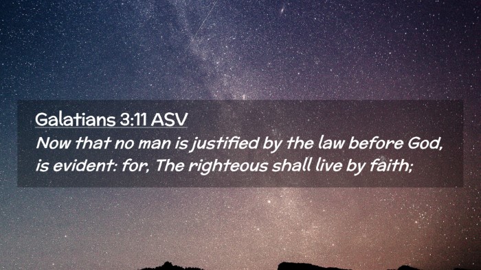 Picture 02 - Galatians 3:11 ASV Desktop Wallpaper - Now that no man is justified by the law before - Desktop Bible Verse Wallpaper