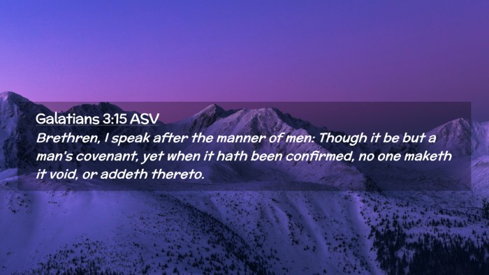 Picture 02 - Galatians 3:15 ASV Desktop Wallpaper - Brethren, I speak after the manner of men: Though - Desktop Bible Verse Wallpaper