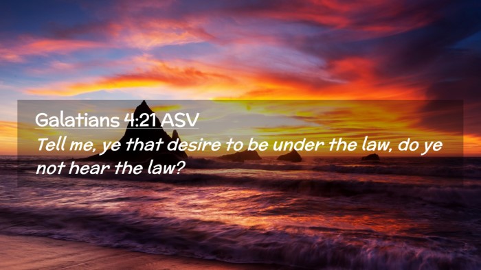 Picture 02 - Galatians 4:21 ASV Desktop Wallpaper - Tell me, ye that desire to be under the law, do - Desktop Bible Verse Wallpaper