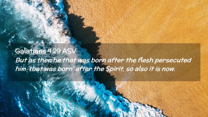 Picture 02 - Galatians 4:29 ASV Desktop Wallpaper - But as then he that was born after the flesh - Desktop Bible Verse Wallpaper