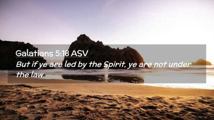 Picture 02 - Galatians 5:18 ASV Desktop Wallpaper - But if ye are led by the Spirit, ye are not under - Desktop Bible Verse Wallpaper