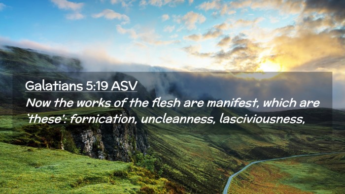 Picture 02 - Galatians 5:19 ASV Desktop Wallpaper - Now the works of the flesh are manifest, which - Desktop Bible Verse Wallpaper