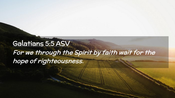Picture 02 - Galatians 5:5 ASV Desktop Wallpaper - For we through the Spirit by faith wait for the - Desktop Bible Verse Wallpaper